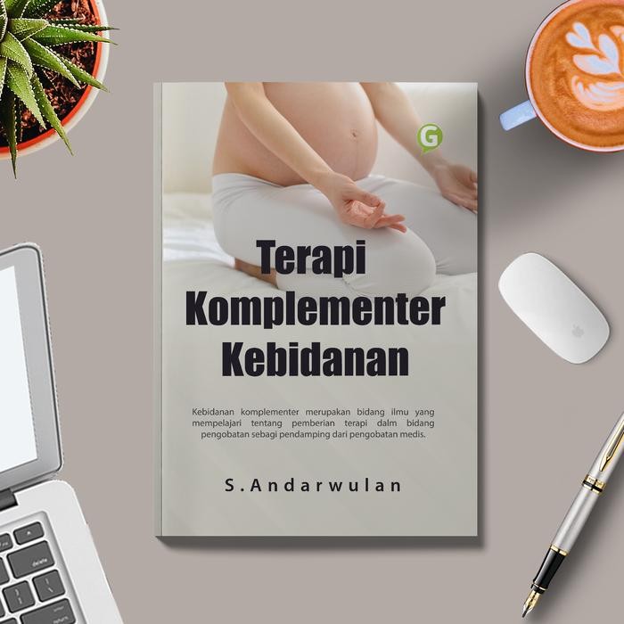 

Buku Kehamilan Terapi Komplementer Kebidanan Guepedia