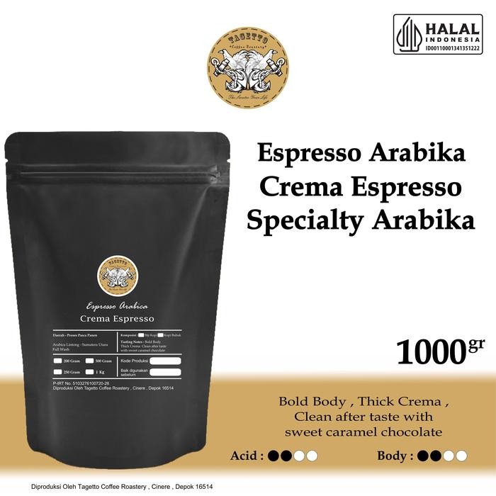 

BIJI KOPI CREMA ESPRESSO 1KG SPECIALTY ARABIKA ARABICA BEAN GROUND BUBUK 1 KG TAGETTO COFFEE