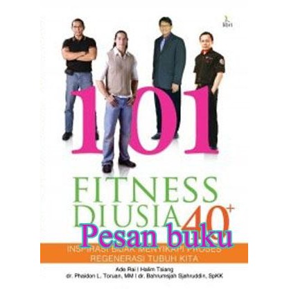 

Ready- Buku 101 Fitness Di Usia 40+