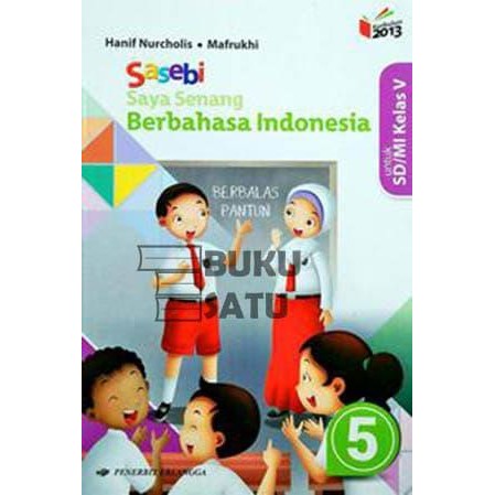 

Ready Sasebi 5 SD Saya Senang Ber bahasa Indonesia Erlangga K13N Kurtilas
