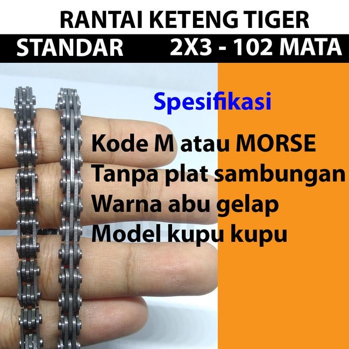 Rantai Keteng Tiger Original Morse Japan 102 Mata Standar