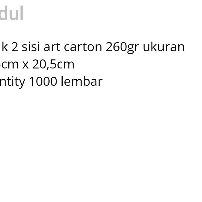 

cetak 2 sisi art carton 260gr ukuran 13,5cm x 20,5cm