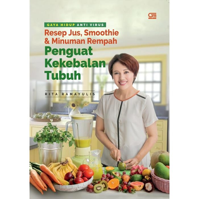 

BERKUALITAS Gaya Hidup Anti Virus Resep Jus, Smoothie & Minuman Rempah Kode 254