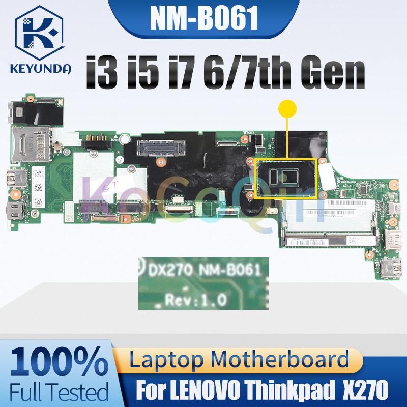 For LENOVO Thinkpad  X270 Notebook Mainboard NM-B061 i3 i5 i7 6/7th Gen 01LW729 01HY507 01LW714 01HY