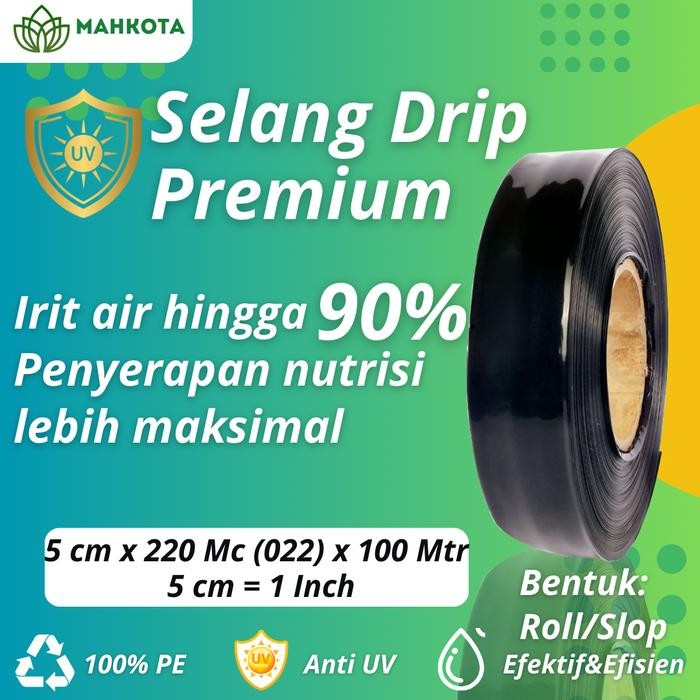 Selang Drip Irigasi 1 Inch 100 Meter Tebal 220 Mikron 022