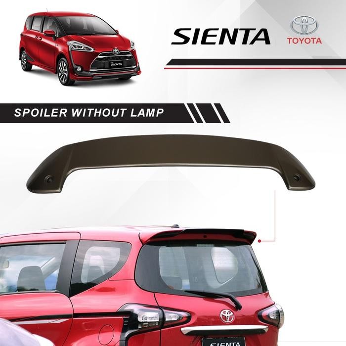 Mantab Spoiler Sienta Without Lamp Spoiler Sienta Tanpa Lampu