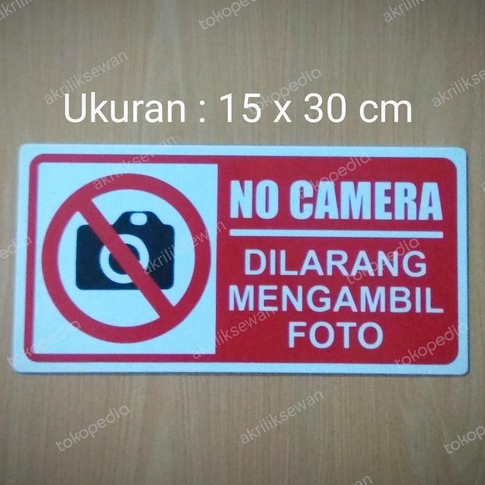 

Sign " NO CAMERA" Dilarang Mengambil Foto Sign Board Akrilik