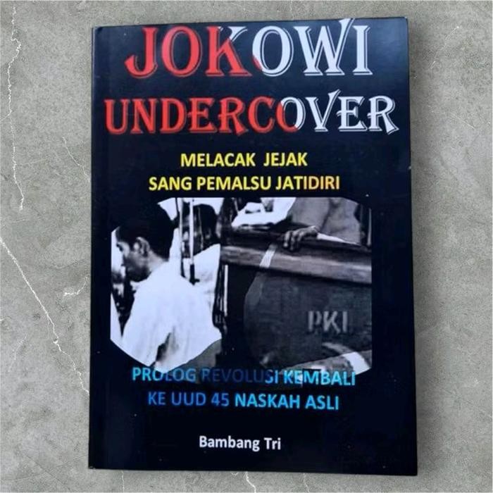 Buku Melacak Jejak sang pemalsu Jati diri - Jokowi Undercover jilid Pertama *