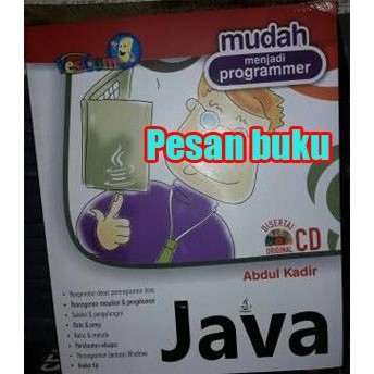 

SALE !!! BUKU MUDAH MENJADI PROGRAMMER JAVA + CD ABDUL KADIR READYY