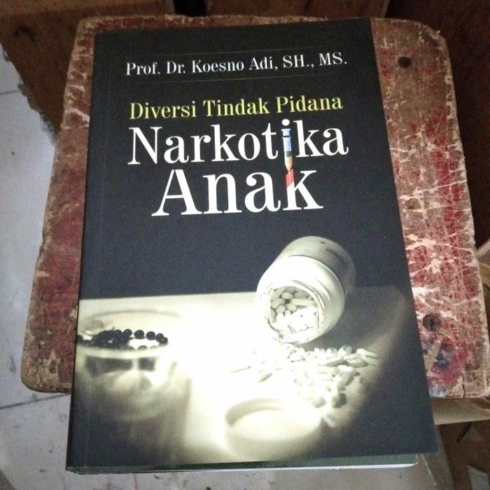 

SALE !!! DIVERSI TINDAK PIDANA NARKOTIKA ANAK - KOESNO ADI READYY