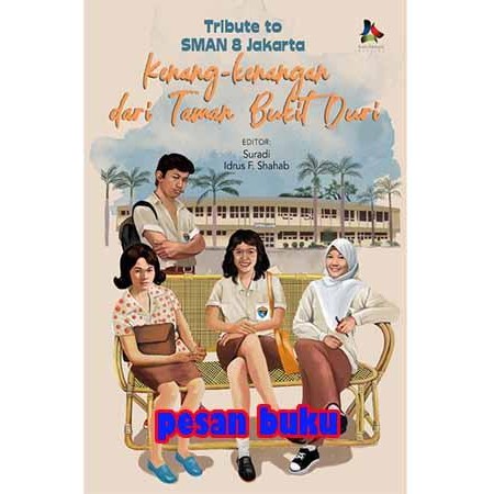 

SALE !!! BUKU TRIBUTE TO SMAN 8 JAKARTA KENANG-KENANGAN DARI TAMAN BUKIT DURI READYY