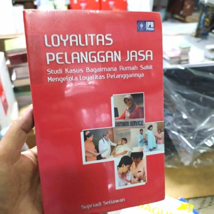 

SALE !!! LOYALITAS PELANGGAN JASA STUDI KASUS BAGAIMANA RUMAH SAKIT MENGELOLA READYY