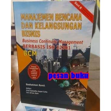 

SALE !!! BUKU MANAJEMEN BENCANA DAN KELANGSUNGAN BISNIS ISO 22301 BCM READYY