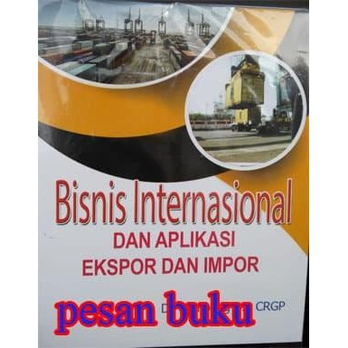 

SALE !!! BUKU BISNIS INTERNASIONAL DAN APLIKASI EKSPOR DAN IMPOR READYY