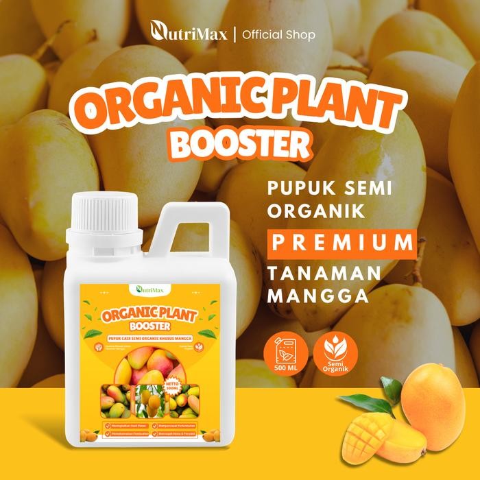ORGANIC PLANT BOOSTER MANGGA 500 ML - Pupuk Organik Cair Dan ZPT Khusus Tanaman Mangga - Mempercepat