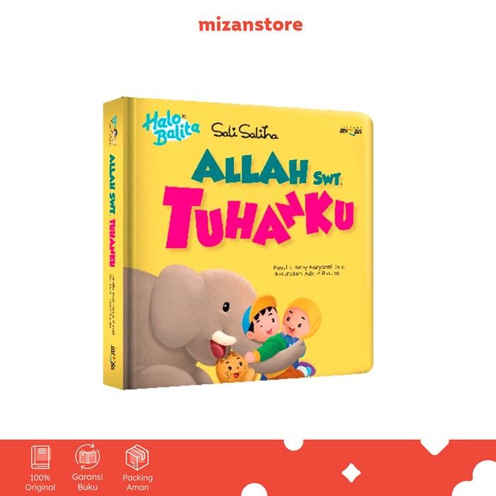 

[Mizan] Buku Anak Halo Balita Sali Saliha: Allah Swt. Tuhanku (Boardbook)