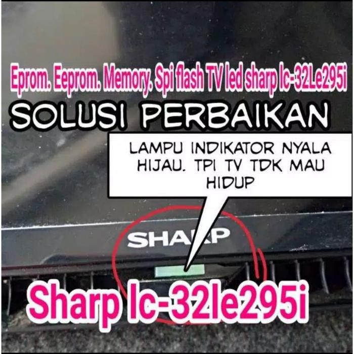 IC EPROM,IC EEPROM,IC MEMORY TV LED SHARP LC-32LE295I