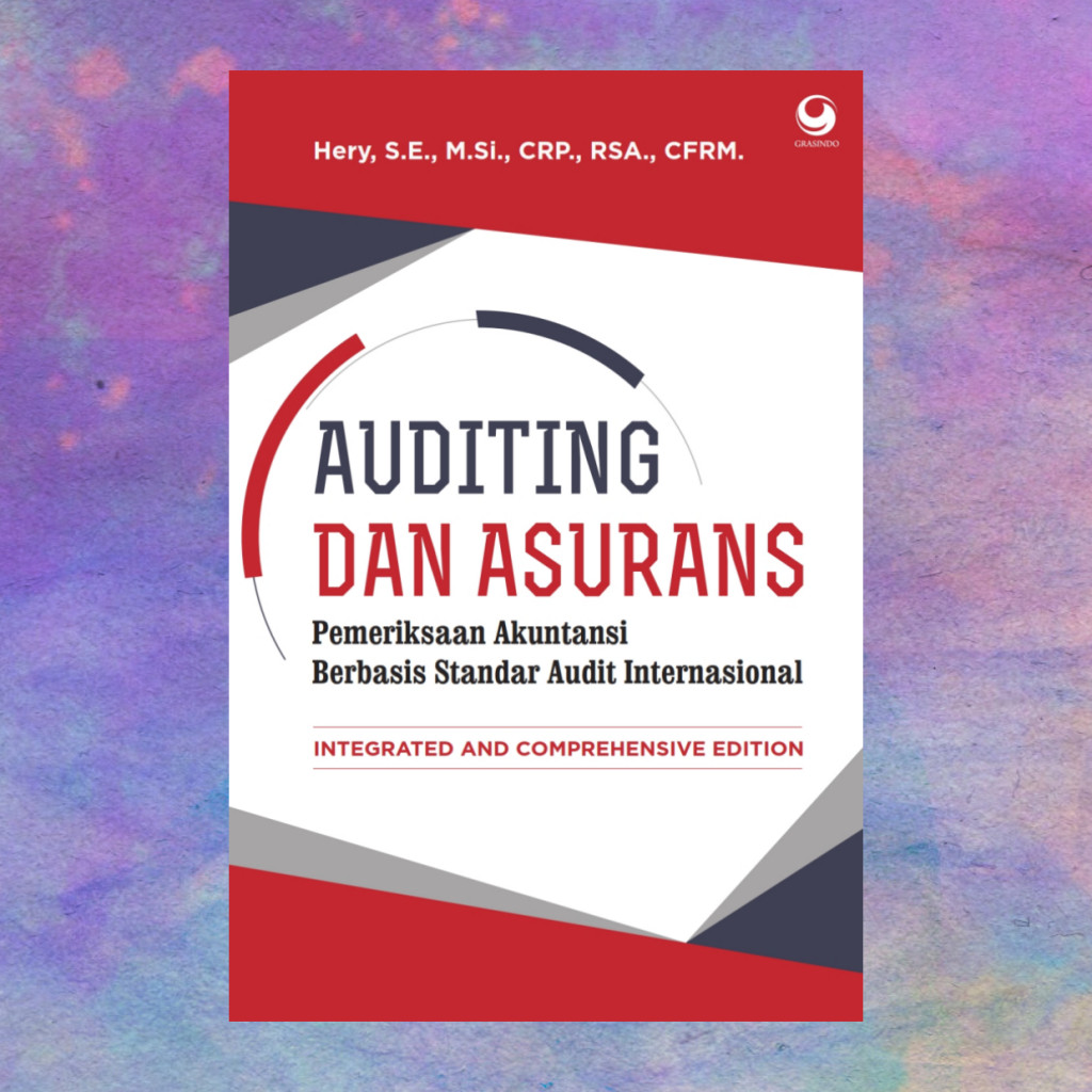 Auditing Dan Asurans Pemeriksaan Akuntansi Standar Audit Internasional - Hery SE