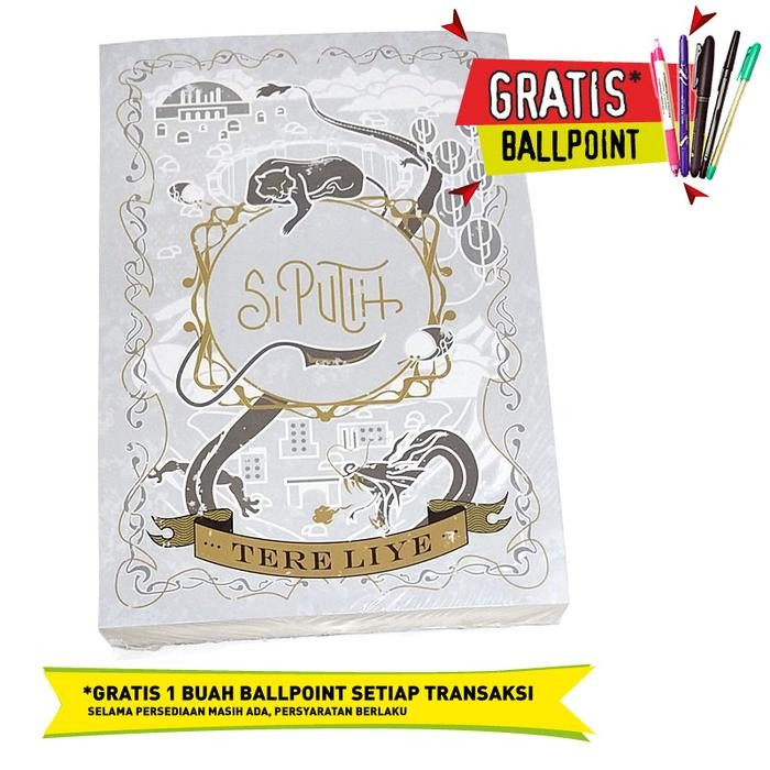 

Novel Si Putih - Tere Liye (Original) Bonus Ballpoint Gratis