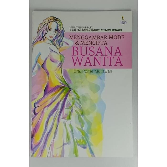 

MENGGAMBAR MODE DAN MENCIPTA BUSANA WANITA