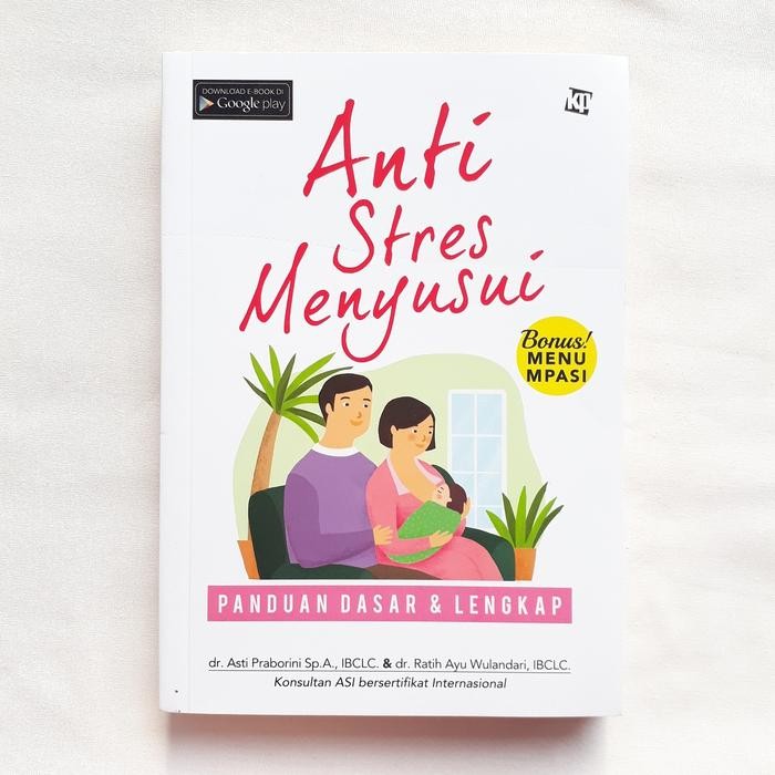 

Buku Anti Stres Menyusui Bonus Menu MPASI dr Asti Praborini Ratih Ayu