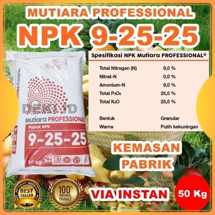 Pupuk NPK 9 25 25 Professional 50 Kg Via Instan Mutiara Meroke Profesional Nutrisi Pembuahan Deki