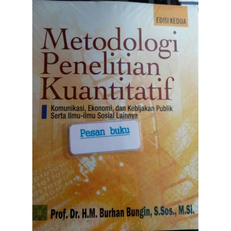 

Buku Metodologi Penelitian Kuantitatif: Komunikasi, Ekonomi, dan Kebij