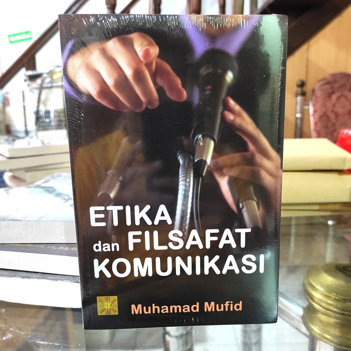 

Etika Dan Filsafat Komunikasi Muhammad Mufid Original Prenada