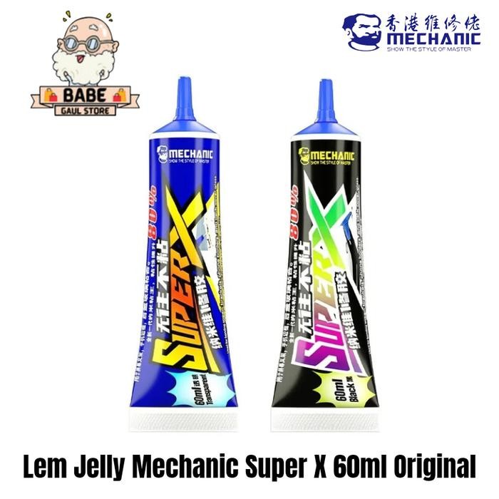 

Stok Baru LEM JELLY MECHANIC SUPER X 60ML BLACK/TRANSPARAN NANO GLUE REPAIR
