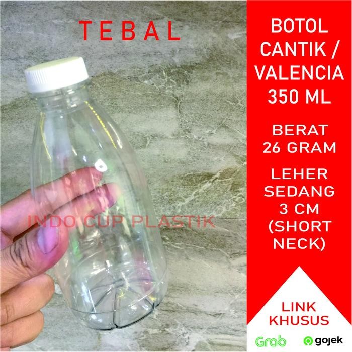 Botol Cantik 350 ml Tebal / Botol Plastik 350 ml /Valencia Tebal(26gr)