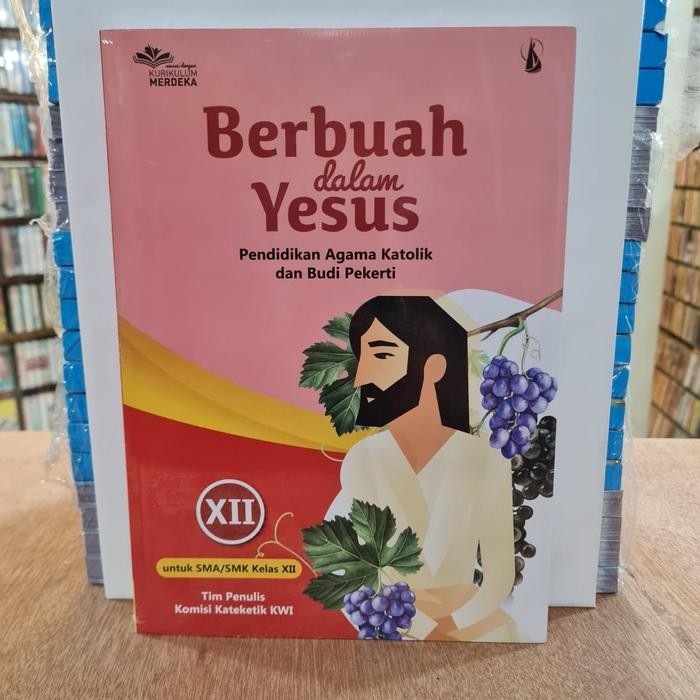 

Ready- Buku Pend Agama Khatolik Berbuah Dalam Yesus Kelas X Xi Xii
