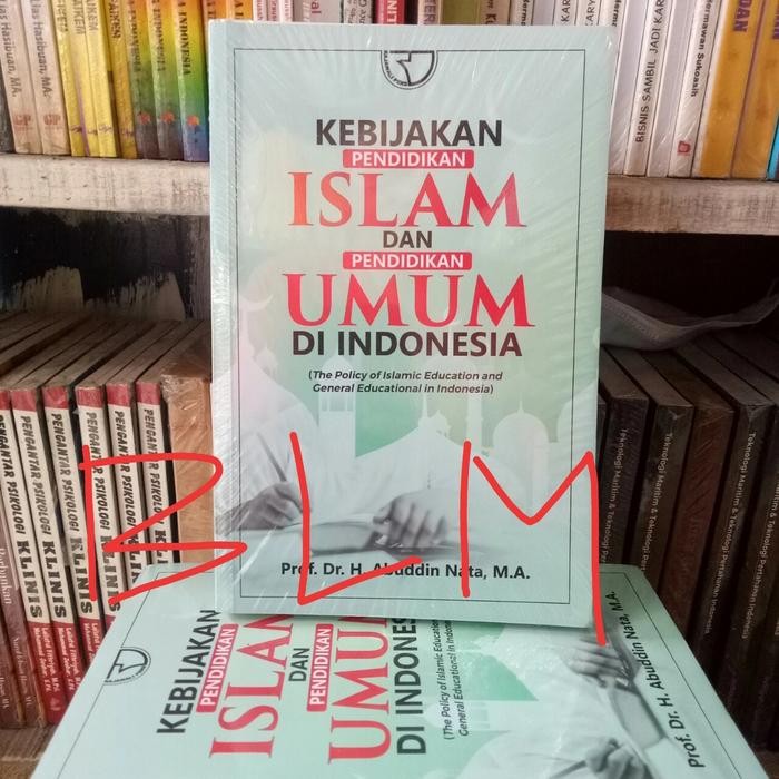 

Ready Kebijakan Pendidikan Islam dan Pendidikan umum di Indonesia