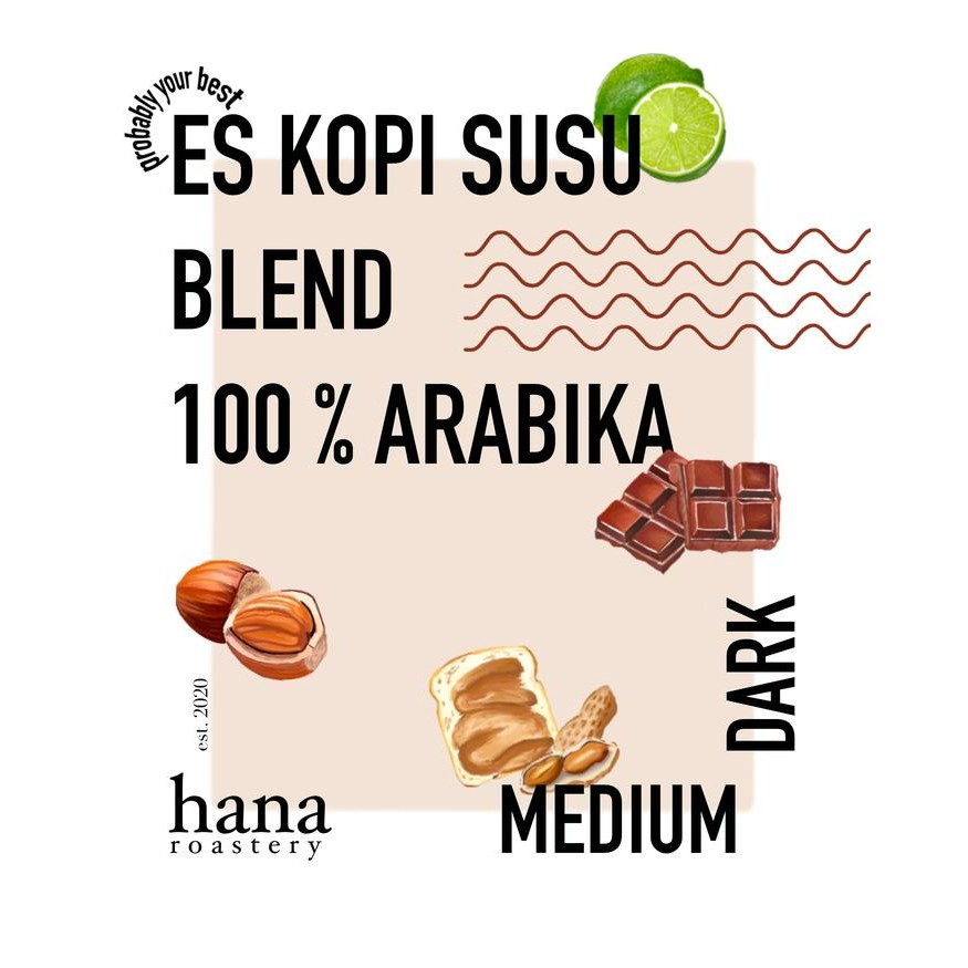

BLEND ES KOPI SUSU - 100% ARABIKA - 200 GRAM - BIJI KOPI ESPRESSO ROAST BLEND - HANA ROASTERY