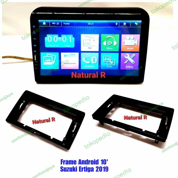 Frame Head Unit Android 10 Inch Suzuki Ertiga 2019