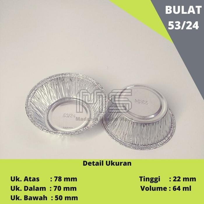 Cup Foil Bulat 53/24 Alumunium Foil RX64 Untuk Egg Tart Macaroni Pie