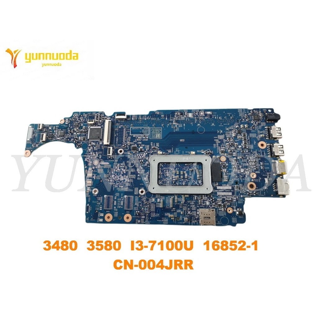 Original for DELL Latitude 3480 3580 Laptop motherboard 3480 3580 I3-7100U 16852-1 CN-004JRR tested