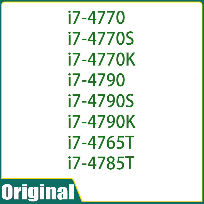 i7-4770 i7-4770S i7-4770K i7-4790 i7-4790S i7-4790K i7-4765t i7-4785t