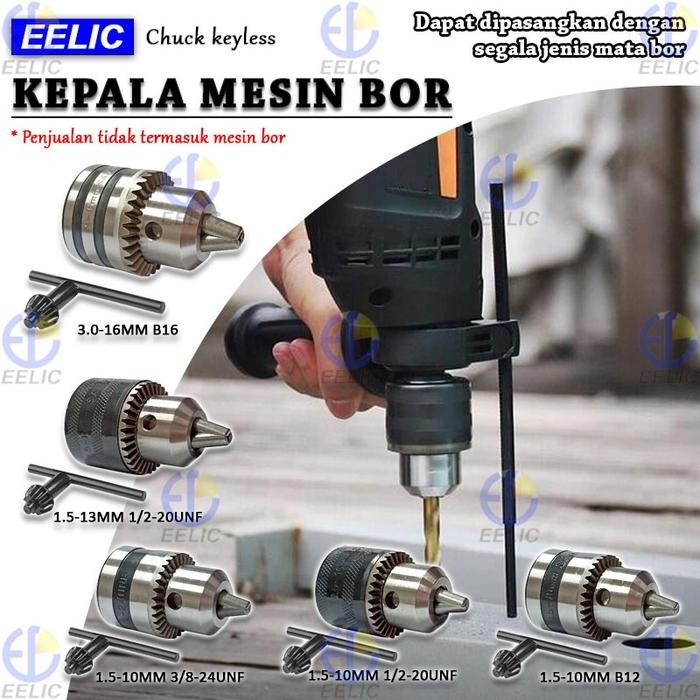(Expert) EELIC KMB Kepala Mesin Bor Drill Chuck Atau Chuck Keyless Pengganti Kepala Mesin Bor Type