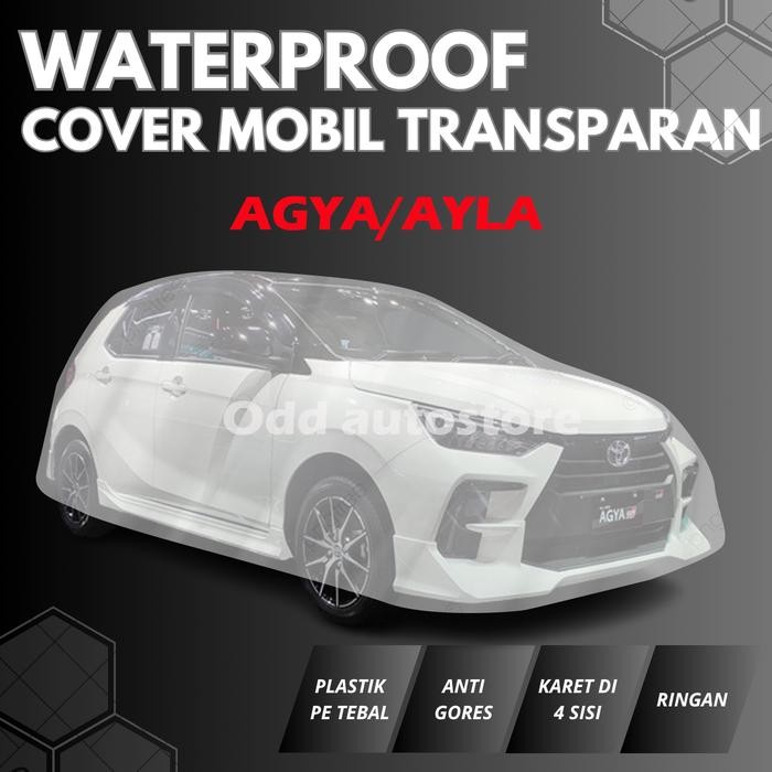Cover mobil transparan AGYA / AYLA wateroof