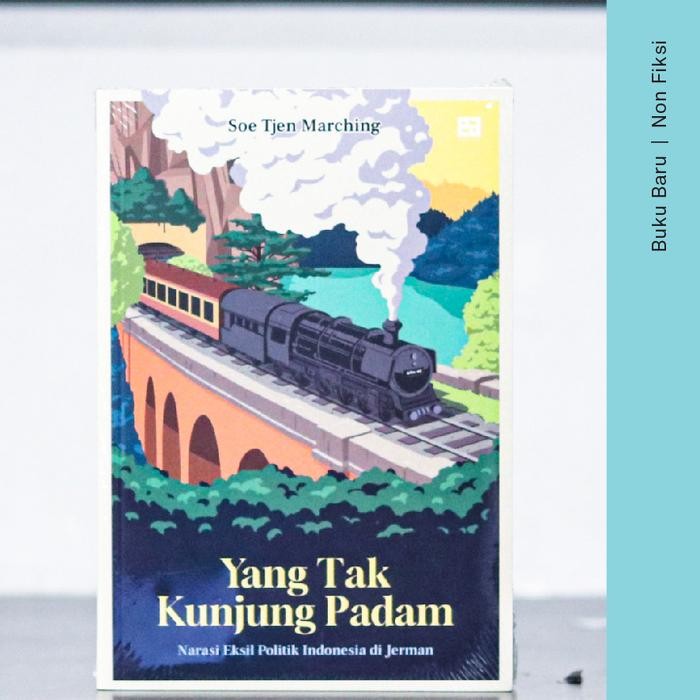 

SALE !!! BUKU YANG TAK KUNJUNG PADAM: NARASI EKSIL POLITIK INDONESIA DI JERMAN - SOE TJEN MARCHING