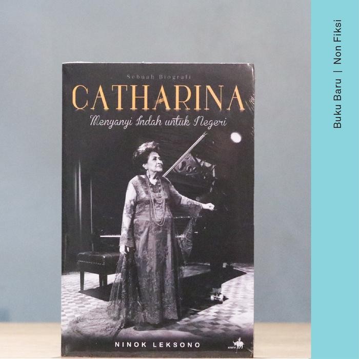 

SALE !!! BUKU CATHARINA: MENYANYI INDAH UNTUK NEGERI - NINOK LEKSONO READYY