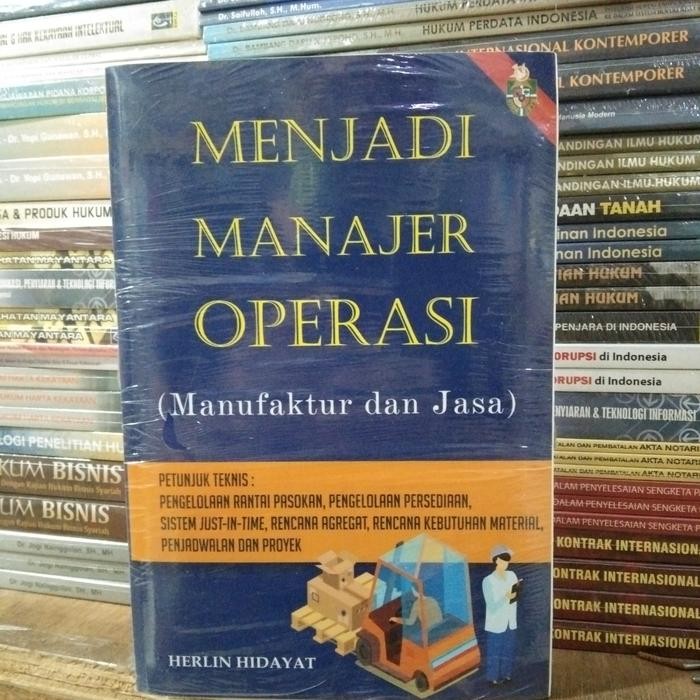 

SALE !!! MENJADI MANAJER OPERASI (MANUFAKTUR DAN JASA) HERLIN HIDAYAT READYY