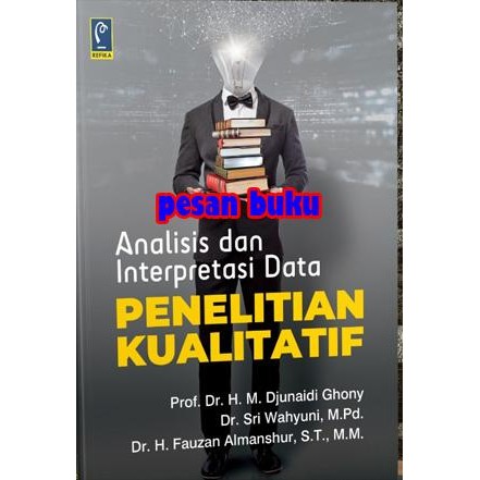 

SALE !!! BUKU ANALISIS DAN INTERPRETASI DATA PENELITIAN KUALITATIF - DJUNAIDI G READYY