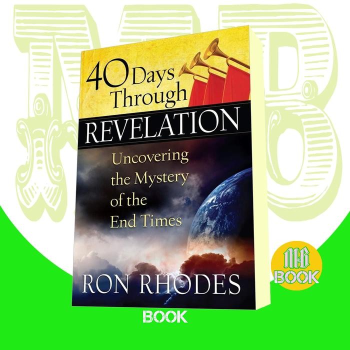 

SALE !!! 40 DAYS THROUGH REVELATION, UNCOVERING THE MYSTERY OF THE RON RHODES READYY