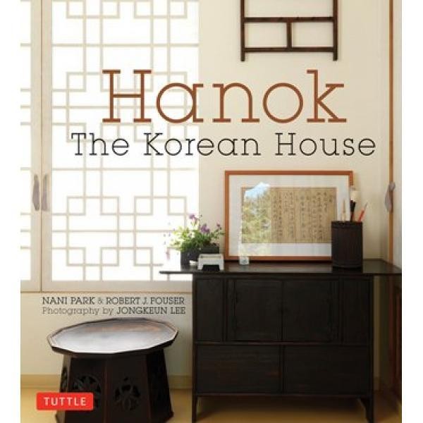 

Hanok: The Korean House - 9780804850469