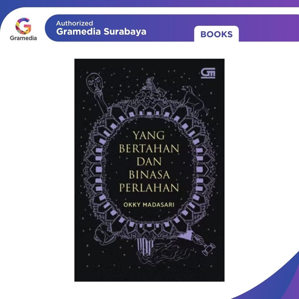 Gramedia Surabaya -  Yang Bertahan dan Binasa Perlahan