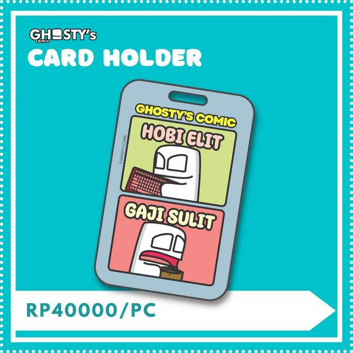 

GHOSTY COMIC Card Holder - Hobi Elit Gaji Sulit