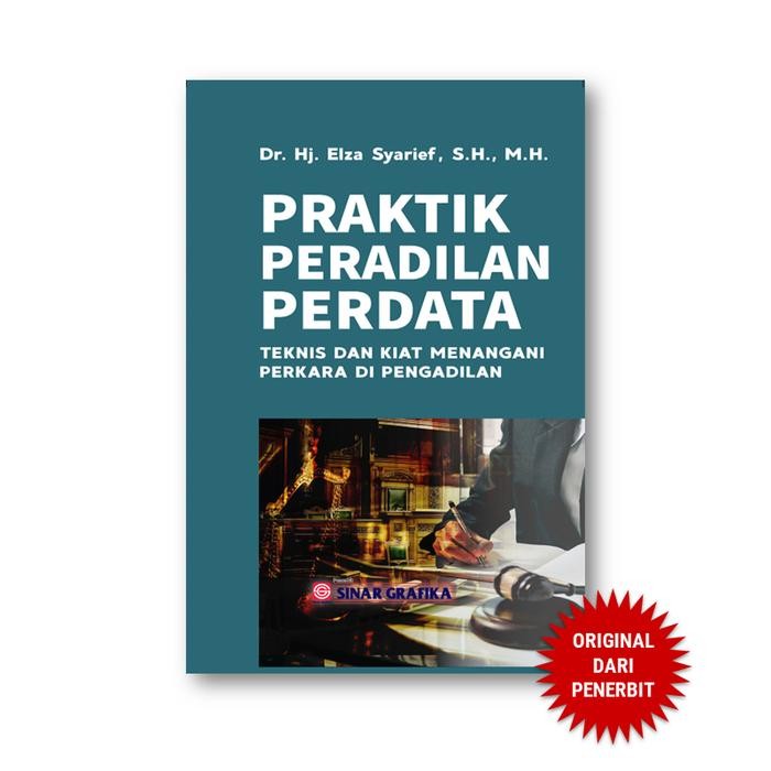 

Sinar Grafika - Praktik Peradilan Perdata - Teknis dan kiat menangani Perkara di pengadilan