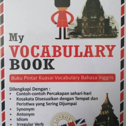 

MY VOCABULARY BOOK KAMUS SAKU BAHASA INGGRIS