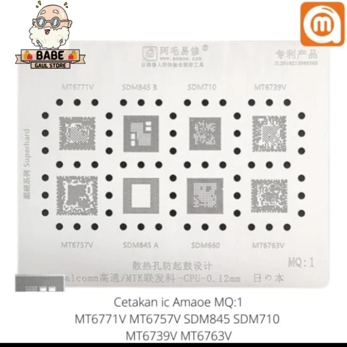 PLAT CETAKAN IC CPU BGA AMAOE MQ1 MT6771V SDM845 SDM710 ORIGINAL